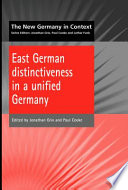 East German distinctiveness in a unified Germany /