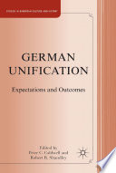 German Unification : Expectations and Outcomes /