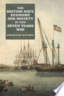 The British navy, economy and society in the Seven Years War /