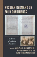 Russian Germans on four continents : histories of a global diaspora /