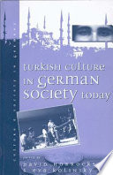 Turkish culture in German society today /