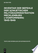 Inventar der Befehle der Sowjetischen Militäradministration Mecklenburg( -Vorpommern) 1945-1949 /