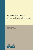 The Rhine : national tensions, romantic visions /