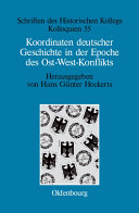 Koordinaten deutscher Geschichte in der Epoche des Ost-West-Konflikts /