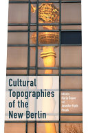 Cultural topographies of the new Berlin /