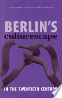 Berlin's Culturescape in the 20th Century /