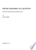 Frühe Keramik aus Ägypten : die dekorierte Negade II-Keramik im Medelhavsmuseet /