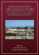 Mediterranean archaeologies of insularity in the age of globalization /