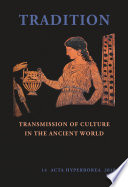 Tradition : transmission of culture in the ancient world /