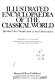 Illustrated encyclopedia of the classical world /