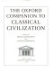 The Oxford companion to classical civilization /