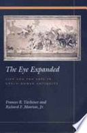 The eye expanded : life and the arts in Greco-Roman antiquity /