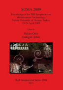 SOMA 2009 : proceedings of the XIII Symposium on Mediterranean Archaeology, Selcuk University of Konya, Turkey, 23-24 April 2009 /