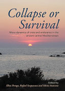 Collapse or survival : micro-dynamics of crisis and endurance in the ancient central Mediterranean /