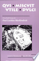 Qui miscuit utile dulci : festschrift essays for Paul Lachlan MacKendrick /