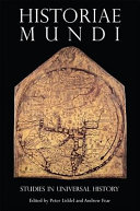 Historiae mundi : studies in universal history /