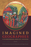Imagined geographies in the Mediterranean, Middle East, and beyond /