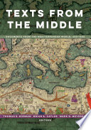 Texts from the middle : documents from the Mediterranean world, 650-1650 /