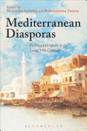 Mediterranean diasporas : politics and ideas in the long 19th century /