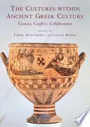 The cultures within ancient Greek culture : contact, conflict, collaboration /