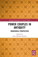 Power couples in antiquity : transversal perspectives /