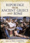 Reportage from ancient Greece and Rome /