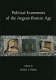 Political economies of the Aegean Bronze Age : papers from the Langford Conference, Florida State University, Tallahassee, 22-24 February 2007 /