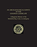 An archaeological survey of the Gournia landscape : a regional history of the Mirabello Bay, Crete, in antiquity /