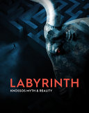 Labyrinth : knossos, myth & reality /