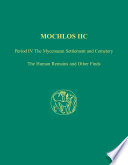 Mochlos IIC : period IV, the Mycenaean settlement and cemetery : the human remains and other finds /
