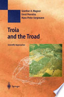 Troia and the troad : scientific approaches /