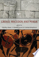 Greece, Macedon and Persia : studies in social, political and military history in honour of Waldemar Heckel /