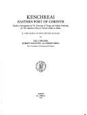 Kenchreai, eastern port of Corinth : results of investigations by the University of Chicago and Indiana University for the American School of Classical Studies at Athens.