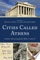 Cities called Athens : studies honoring John McK. Camp II /