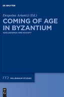 Coming of age in Byzantium : adolescence and society /