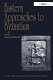 Eastern approaches to Byzantium : papers from the Thirty-third Spring Symposium of Byzantine Studies, University of Warwick, Coventry, March 1999 /