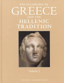 Encyclopedia of Greece and the Hellenic tradition /