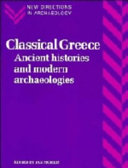 Classical Greece : ancient histories and modern archaeologies /