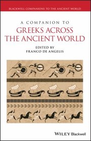 A companion to Greeks across the ancient world /