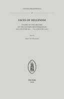 Faces of Hellenism : studies in the history of the Eastern Mediterranean, 4th century B.C.-5th century A.D. /