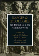 Images and ideologies : self-definition in the Hellenistic world /