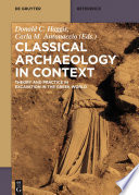 Classical archaeology in context : theory and practice in excavation in the Greek world /