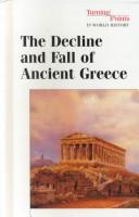 The decline and fall of ancient Greece /