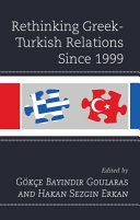 Rethinking Greek-Turkish relations since 1999 /