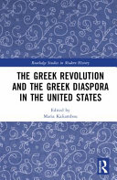 The Greek revolution and the Greek diaspora in the United States /