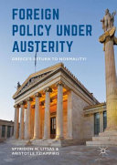 Foreign policy under austerity : Greece's return to normality? /