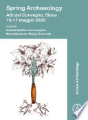 Spring archaeology : atti del convegno, Siena, 15 17 maggio 2020.