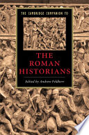 The Cambridge companion to the Roman historians /