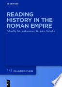 Reading history in the Roman Empire /