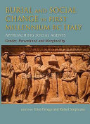 Burial and social change in first-millennium BC Italy : approaching social agents : gender, personhood and marginality /